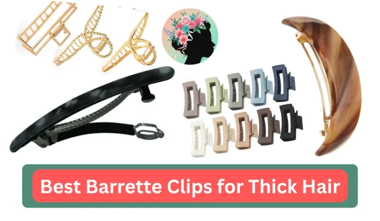 Best Barrette Clips for Thick Hair: Strong Hold Styles That Actually Work 2026